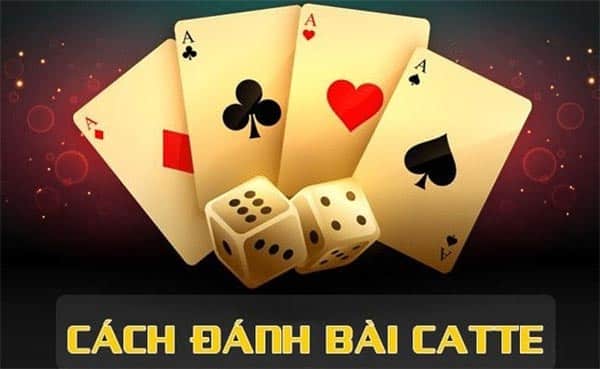 Các quy tắc, luật chơi bài catte cơ bản Các quy tắc, luật chơi bài catte cơ bản