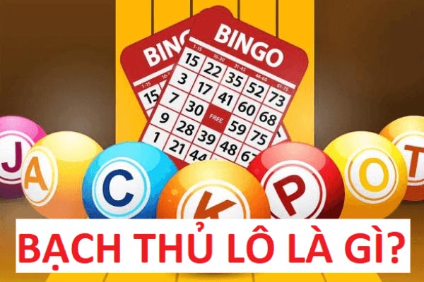 Thông tin về bạch thủ lô chi tiết Thông tin về bạch thủ lô chi tiết